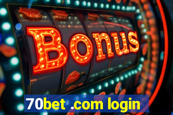 70bet .com login