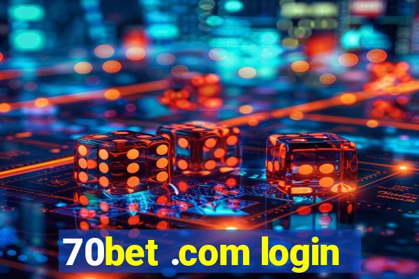 70bet .com login