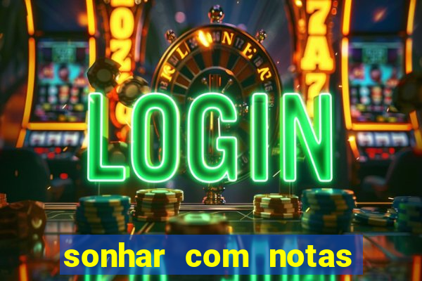 sonhar com notas de 20 reais