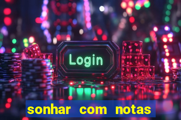 sonhar com notas de 20 reais