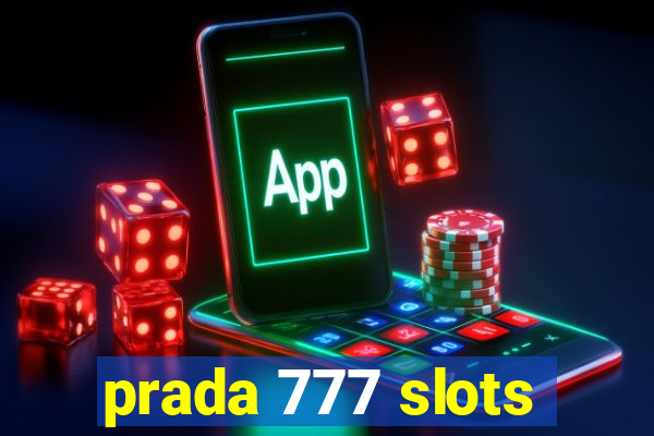 prada 777 slots