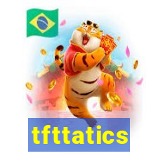 tfttatics