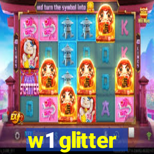 w1 glitter