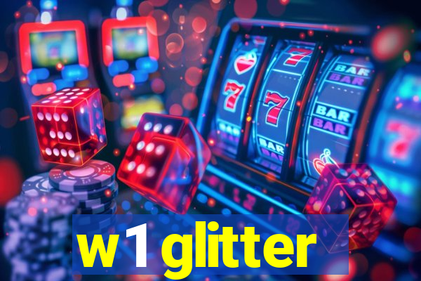 w1 glitter