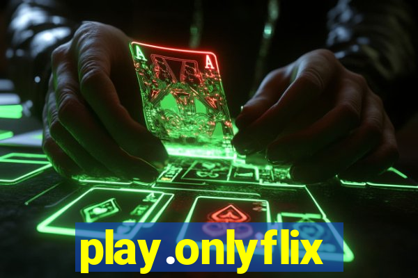 play.onlyflix