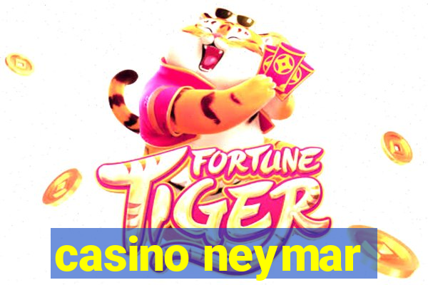 casino neymar