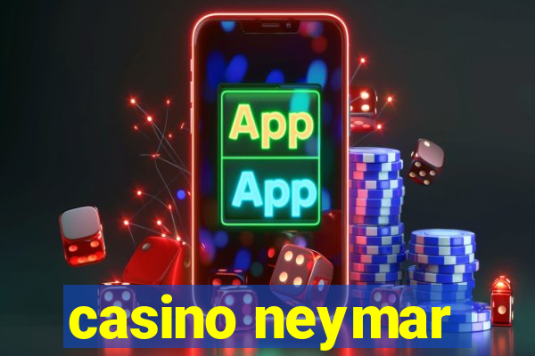 casino neymar