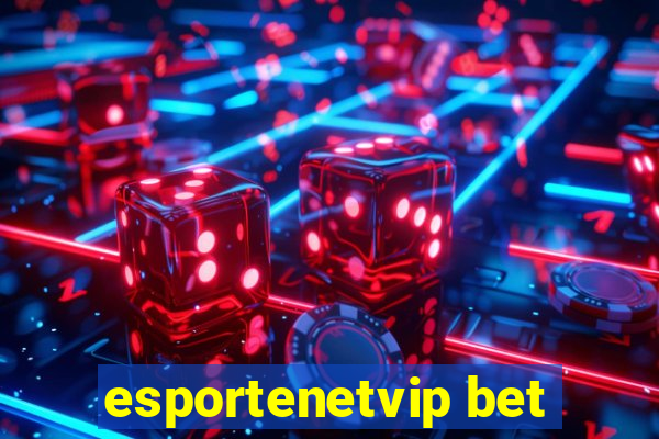 esportenetvip bet