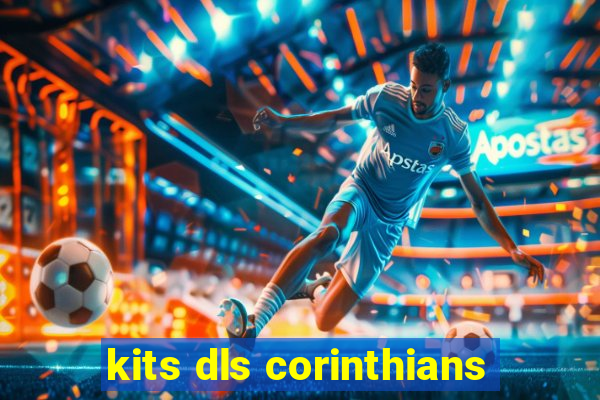 kits dls corinthians