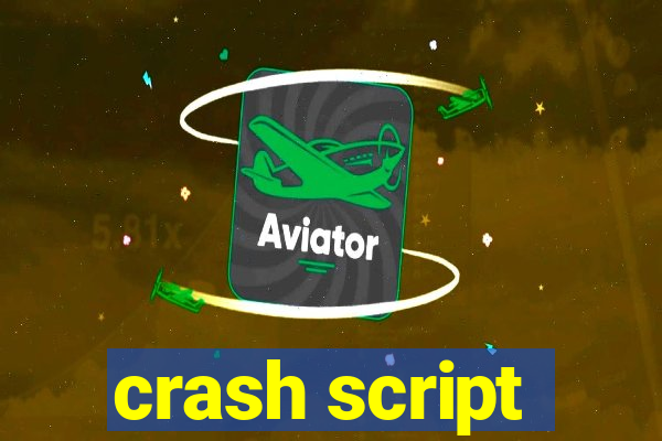 crash script