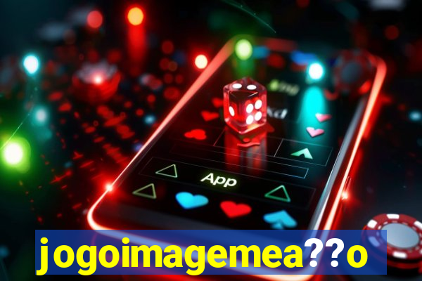 jogoimagemea??o