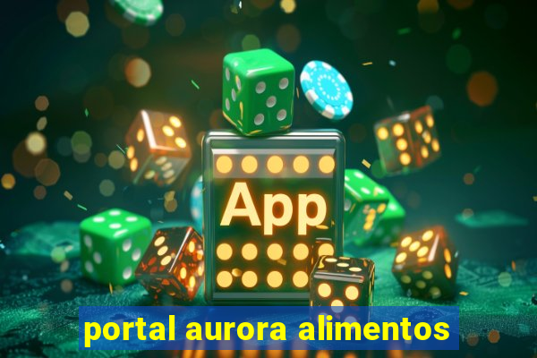 portal aurora alimentos