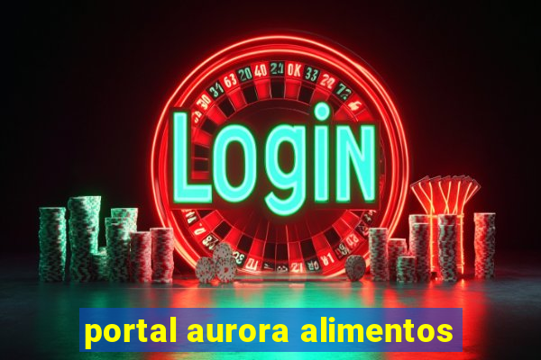 portal aurora alimentos