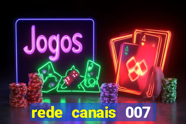 rede canais 007 cassino royale