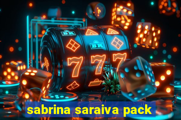 sabrina saraiva pack