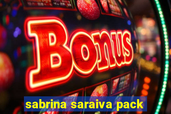 sabrina saraiva pack