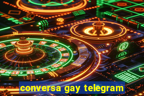 conversa gay telegram