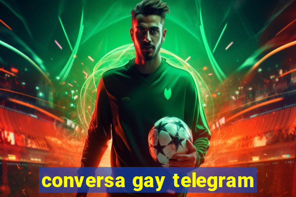 conversa gay telegram