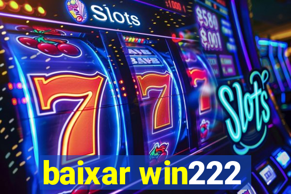 baixar win222