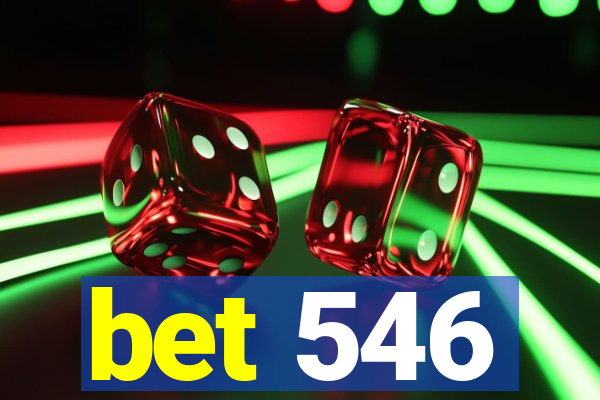 bet 546