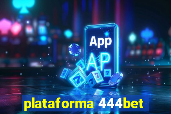 plataforma 444bet