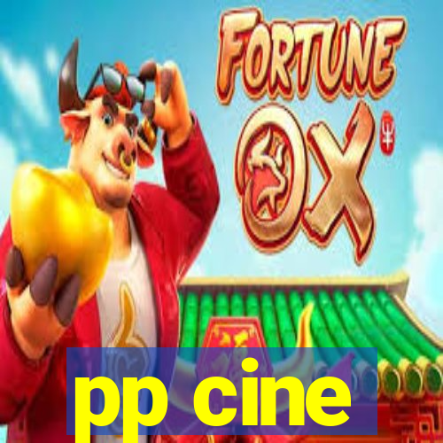 pp cine