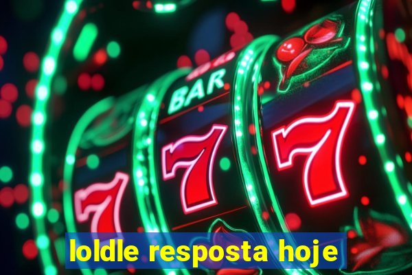 loldle resposta hoje