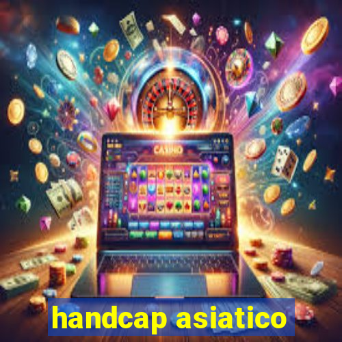 handcap asiatico