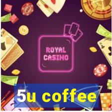 5u coffee