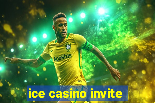 ice casino invite