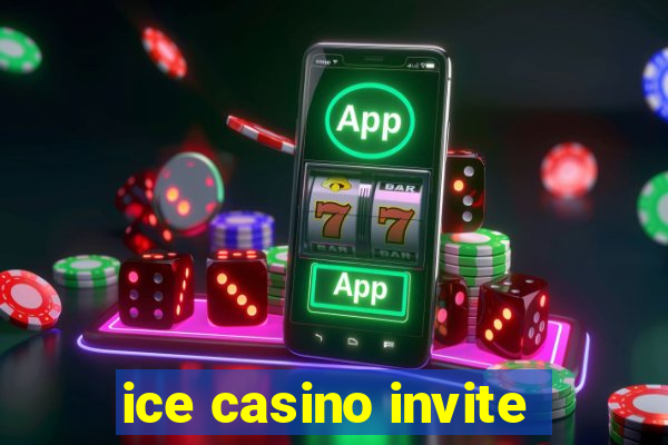 ice casino invite