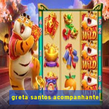 greta santos acompanhante