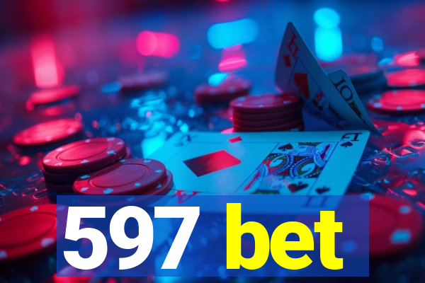 597 bet