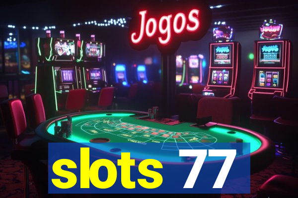 slots 77