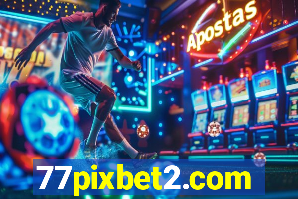 77pixbet2.com