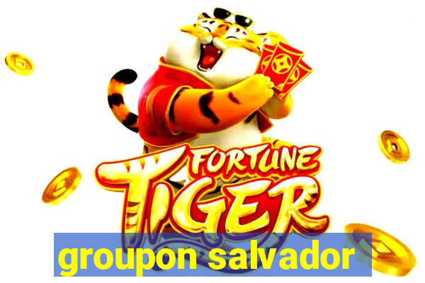 groupon salvador