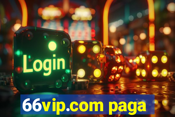 66vip.com paga