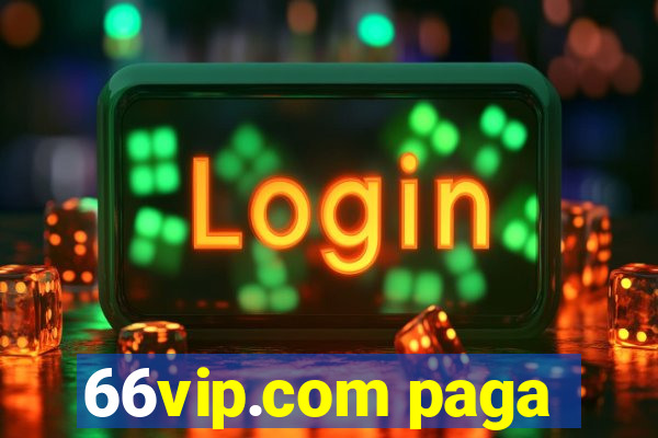 66vip.com paga