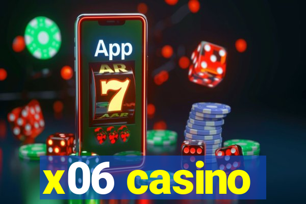 x06 casino