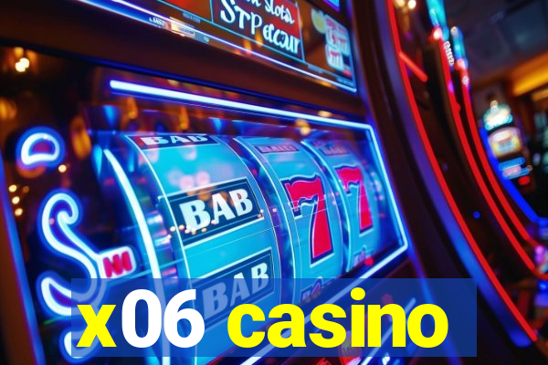 x06 casino