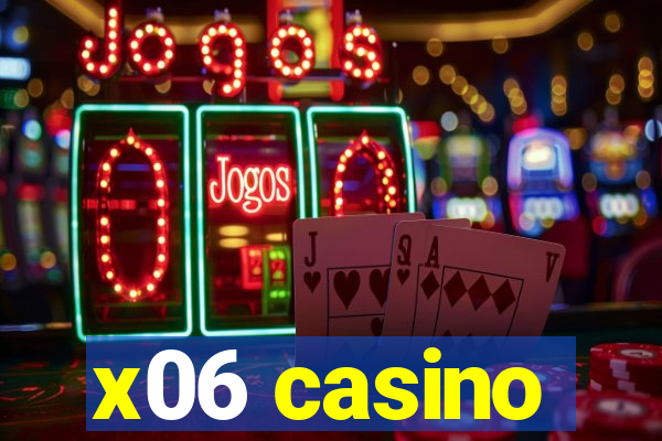 x06 casino