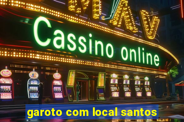 garoto com local santos