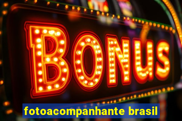 fotoacompanhante brasil