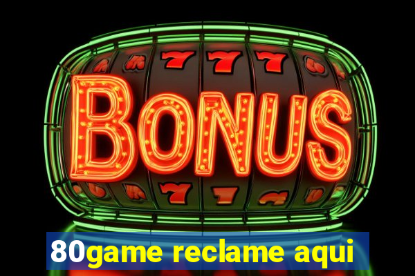 80game reclame aqui