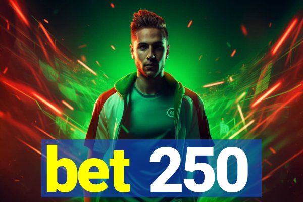 bet 250