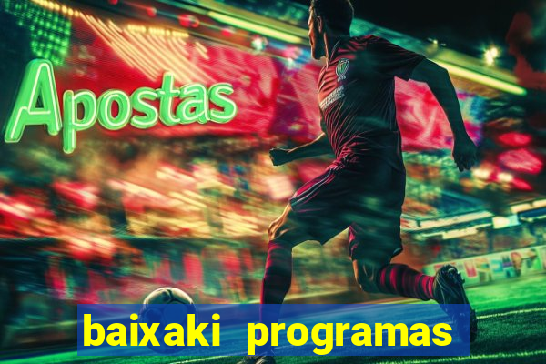 baixaki programas gratis para pc windows 7