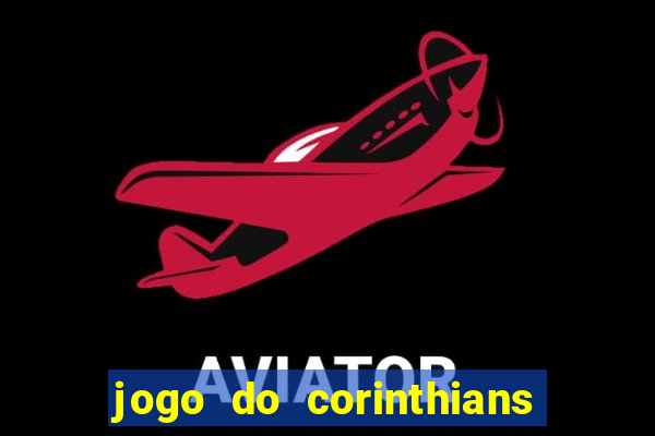 jogo do corinthians multi canais