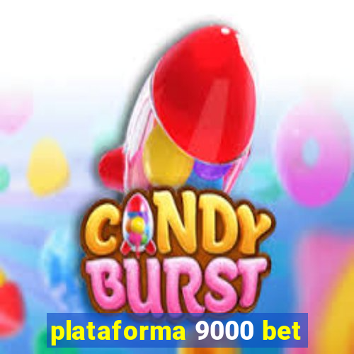 plataforma 9000 bet