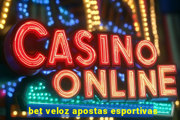 bet veloz apostas esportivas