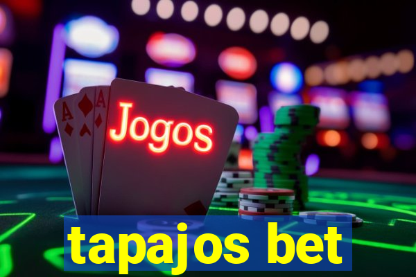 tapajos bet